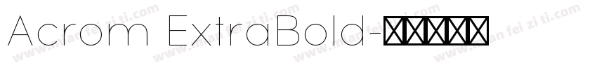 Acrom ExtraBold字体转换